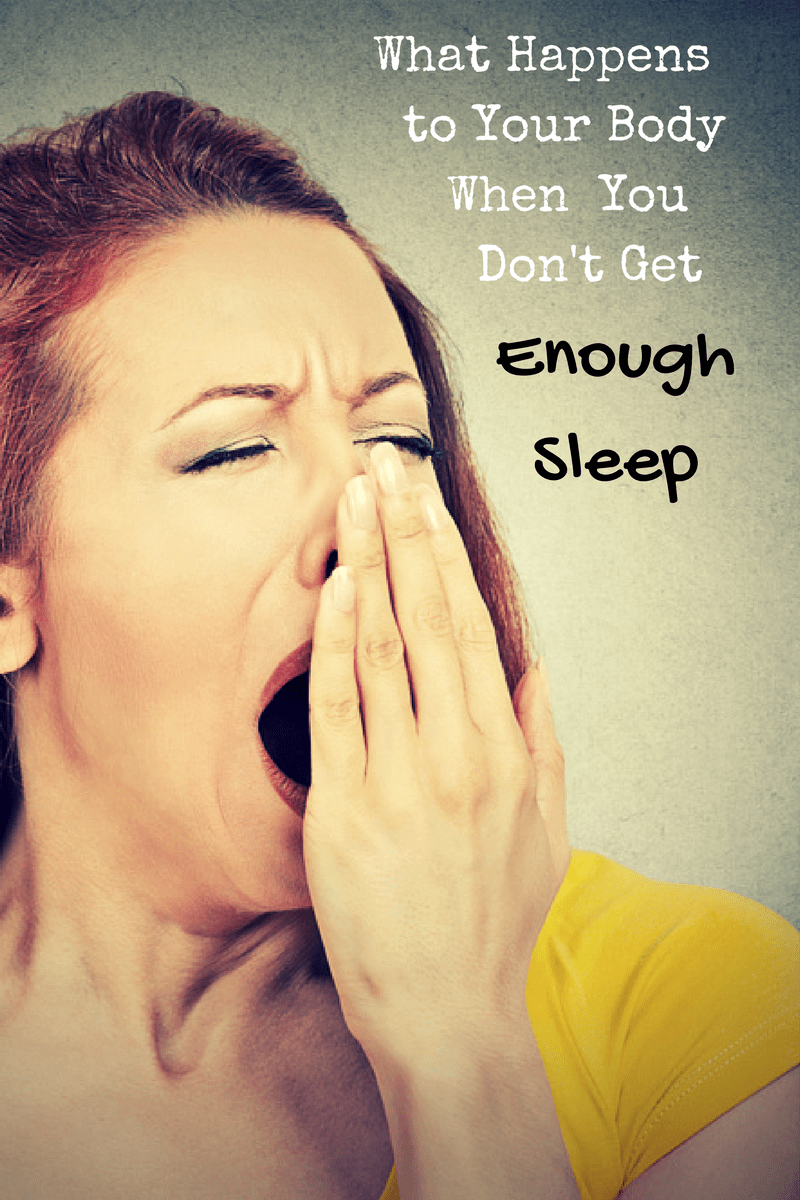What Happens to Your Body When You don't Get enough Sleep Kelly Bejelly what happens to your body when you don't get enough sleep