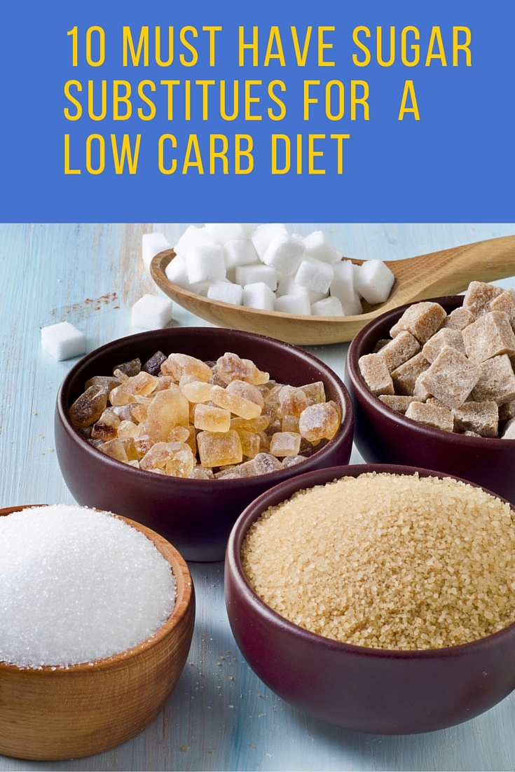 10 Must Have Sugar Substitues for a Low Carb Diet