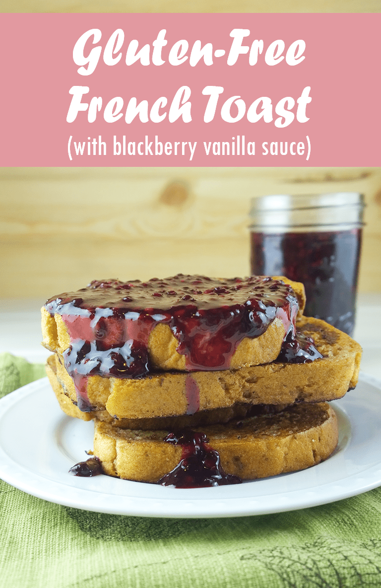Recipe Index Kelly Bejelly Gluten-free french toast with blackberry vanilla sauce - A Girl Worth Saving